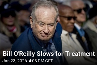 Bill O'Reilly Says He Has a 'Malady' to Deal With