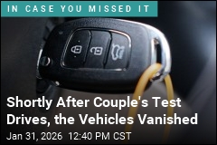 Shortly After Couple's Test Drives, the Vehicles Vanished