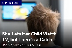 She Lets Her Child Watch TV, With One Catch
