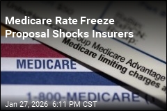 Medicare Rate Freeze Proposal Shocks Insurers