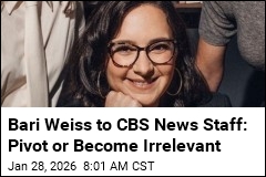 Bari Weiss to CBS News Staff: Pivot or Become Irrelevant