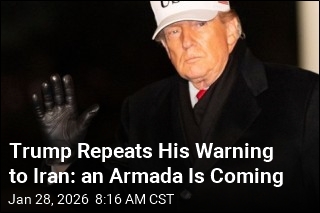 Trump Repeats His Warning to Iran: an Armada Is Coming