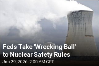 Feds Secretly Weaken Nuclear Safety Rules for New Reactors