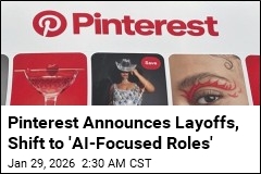 Pinterest Cuts 15% of Staff to Double Down on AI