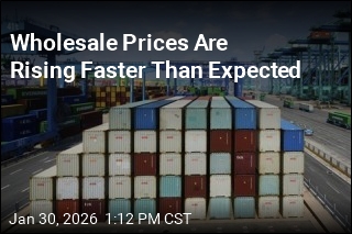Wholesale Prices Are Rising Faster Than Expected