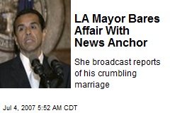 LA Mayor Bares Affair With News Anchor