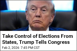 Take Control of Elections From States, Trump Tells Congress