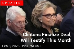 Clintons Drop Opposition to Testifying for House Panel