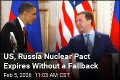 US, Russia Nuclear Pact Expires Without a Fallback