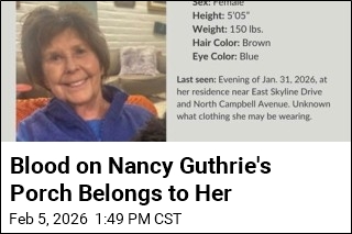 Blood on Nancy Guthrie's Porch Belongs to Her