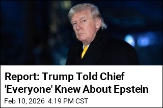 Report: Trump Told Chief 'Everyone' Knew About Epstein