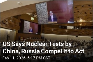 US Says Nuclear Tests by China, Russia Compel It to Act