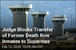 Judge Blocks Transfer of Former Death Row Inmates to Supermax