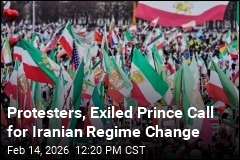 Protesters, Exiled Prince Call for Iranian Regime Change