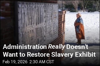 Administration Really Doesn't Want to Restore Slavery Exhibit