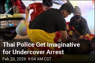 Thai Police Get Imaginative for Undercover Arrest