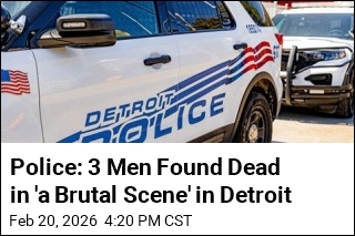 Police: 3 Men Found Dead in 'a Brutal Scene' in Detroit