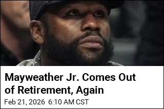 Mayweather Jr. Comes Out of Retirement, Again