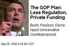 The GOP Plan: Less Regulation, Private Funding