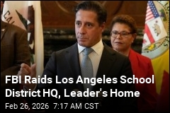 FBI Raids Los Angeles School District HQ, Leader's Home