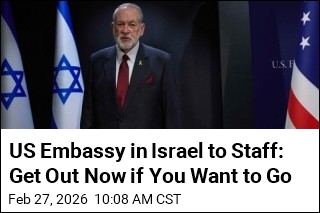 US Embassy in Israel to Staff: Get Out Now if You Want to Go