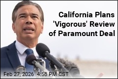 California Plans 'Vigorous' Review of Paramount Deal