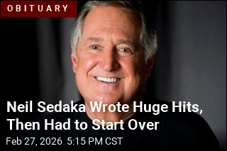 Neil Sedaka Wrote Huge Hits, Then Had to Start Over