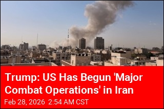 Trump: US Has Begun 'Major Combat Operations' in Iran