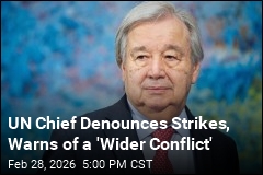UN Chief Denounces Strikes, Warns of a 'Wider Conflict'