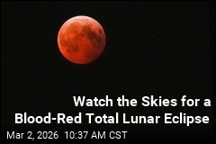 Watch the Skies for a Blood-Red Total Lunar Eclipse