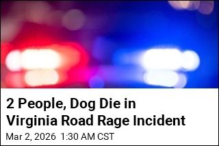 2 People, Dog Die in Virginia Road Rage Incident
