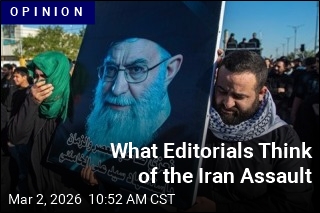 What Editorials Think of the Iran Assault