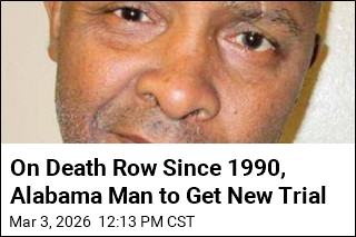 Alabama Man on Death Row Since 1990 to Get New Trial