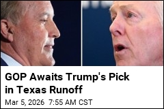 GOP Awaits Trump's Pick in Texas Runoff