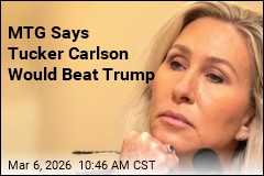 MTG: Tucker Carlson Would Beat Trump