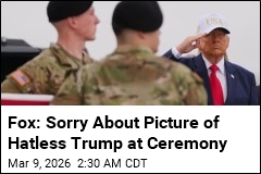Fox: Sorry We Showed Picture of Hatless Trump at Ceremony