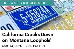 California Cracks Down 'Montana Loophole'