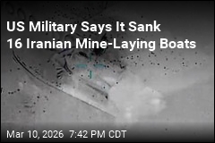 US Military Says It Sank 16 Iranian Mine-Laying Boats
