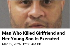 Man Who Killed Girlfriend and Her Young Son Is Executed