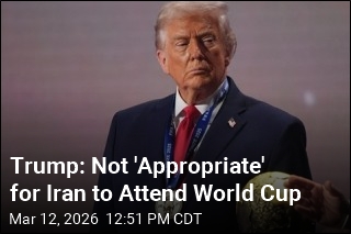 Trump: Not 'Appropriate' for Iran to Attend World Cup