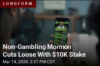 Non-Gambling Mormon Cuts Loose With $10K Stake