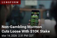 Non-Gambling Mormon Cuts Loose With $10K Stake