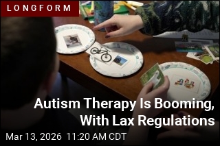 Autism Therapy Is Booming, With Lax Regulations