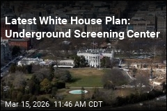 White House Draws Up Underground Screening Center