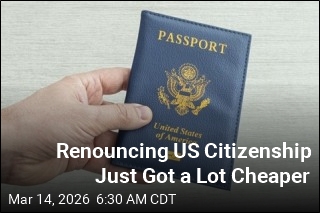 It Just Got Much Cheaper to Renounce US Citizenship