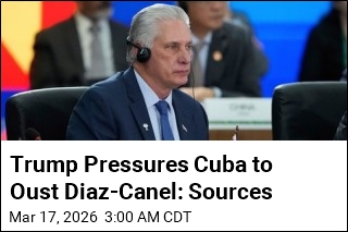 Trump Pressures Cuba to Oust Diaz-Canel: Sources