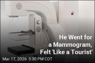 He Went for a Mammogram, Felt 'Like a Tourist'
