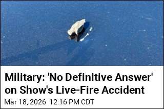 Military: 'No Definitive Answer' on Show's Live-Fire Accident