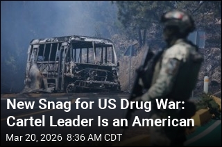 New Snag for US Drug War: Cartel Leader Is an American