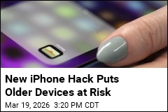 New iPhone Hack Puts Older Devices at Risk
